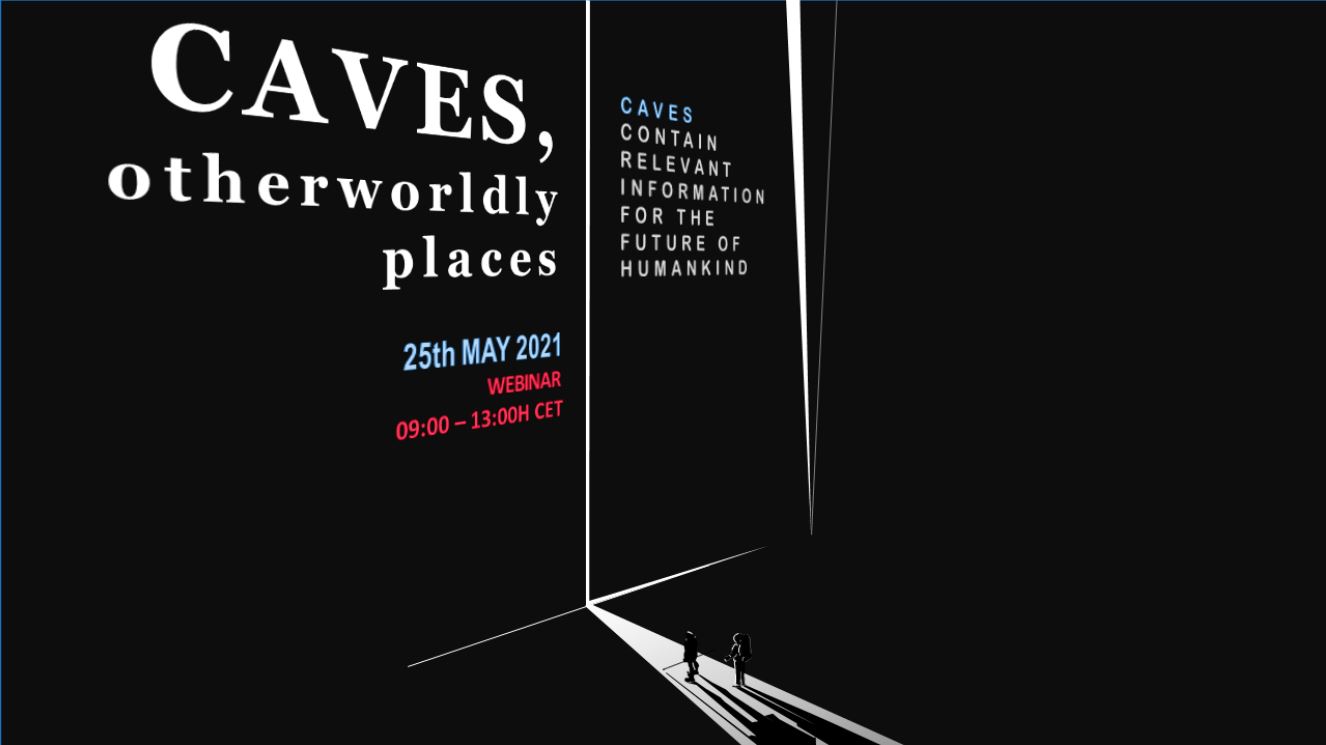 Webinar - Caves, otherworldly places | 25 maio 2021